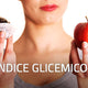 INDICE GLICEMICO: Che cos'è?