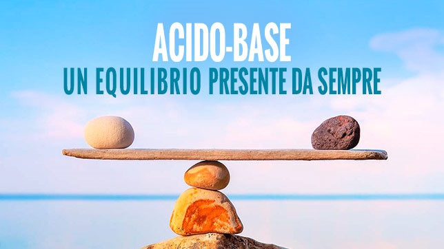 ACIDO-BASE: un equilibro presente da sempre e che vogliono venderci come l'ultima moda