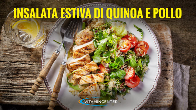 INSALATA ESTIVA DI QUINOA E POLLO