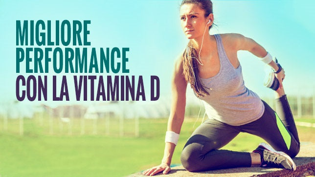 Sport, salute e Vitamina D: integrare per avere delle prestazioni sportive migliori