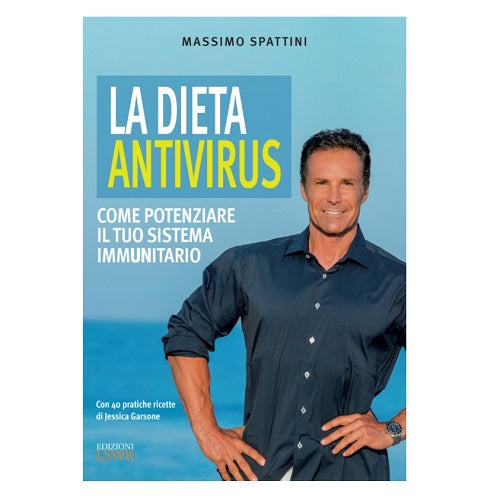 La Dieta Antivirus – Come Potenziare il Tuo Sistema Immunitario. Massimo Spattini (368 pag.)